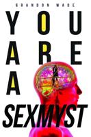 You Are a Sexmyst