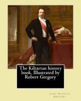 The Kiltartan History Book. Illustrated by Robert Gregory By