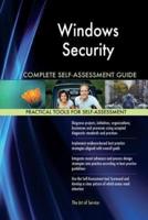 Windows Security Complete Self-Assessment Guide