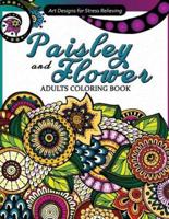 Paisley and Flowers Adults Coloring Book