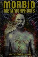 Morbid Metamorphosis