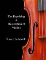 The Repairing & Restoration of Violins