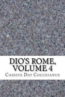 Dio's Rome, Volume 4