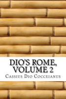 Dio's Rome, Volume 2