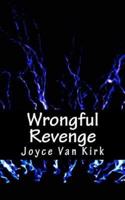 Wrongful Revenge