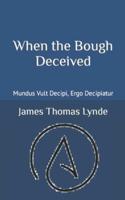 When the Bough Deceived