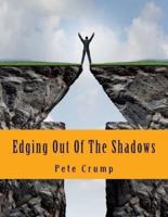 Edging Out Of The Shadows
