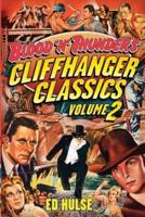 Blood 'N' Thunder's Cliffhanger Classics, Volume Two