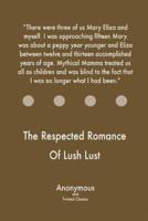 The Respected Romance Of Lush Lust