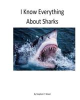 I Know Everything About Sharks