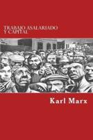 Trabajo Asalariado Y Capital (Spanish Edition)
