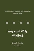 Wayward Witty Winifred