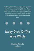 Moby Dick; Or the Wise Whale