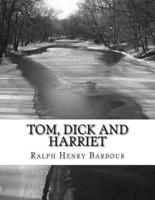 Tom, Dick and Harriet