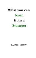 What You Can Learn from a Stutterer
