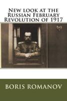 New Look at the Russian February Revolution of 1917