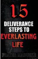 15 Deliverance Steps to Everlasting Life