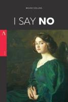 I Say No