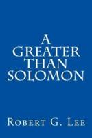 A Greater Than Solomon