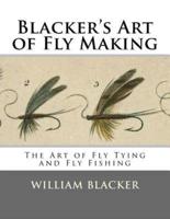 Blacker's Art of Fly Making