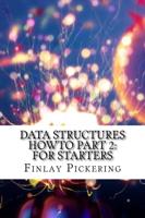 Data Structures Howto Part 2