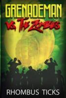 Grenademan Vs the Zombies