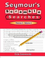 Seymour's Scramble Searches - Themes 3 - Volume 2