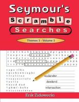 Seymour's Scramble Searches - Themes 3 - Volume 3