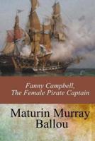 Fanny Campbell, the Female Pirate Captain
