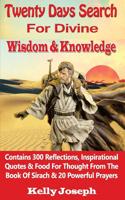 Twenty Days Search for Divine Wisdom and Knowledge