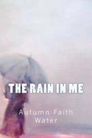 The Rain in Me