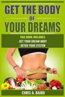 Get The Body Of Your Dreams