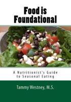 Food Is Foundational, a Seasonal Cook Book