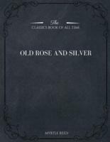 Old Rose and Silver