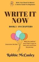 Write It Now. Book 5 On Chapters