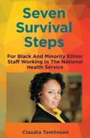 Seven Survival Steps For Black and Ethnic Minority Staff Working in the National Health Service