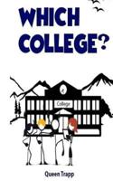 Which College?