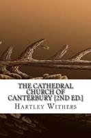 The Cathedral Church of Canterbury [2Nd Ed.]
