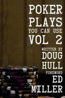 Poker Plays You Can Use Volume 2