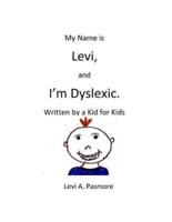 My Name Is Levi, and I'm Dyslexic