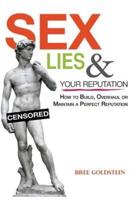 Sex, Lies and Your Reputation