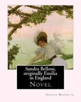 Sandra Belloni, Originally Emilia in England. By
