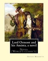 Lord Ormont and His Aminta, a Novel. By