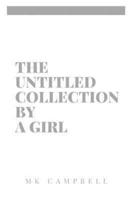 The Untitled Collection by a Girl