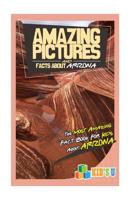 Amazing Pictures and Facts about Arizona