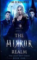 The Mirror Realm (Book One)