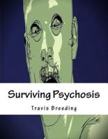 Surviving Psychosis