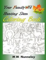 Your Family Wild Hunting Slam Coloring Book