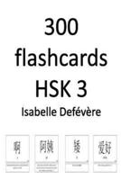 300 Flashcards Hsk 3