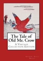 The Tale of Old Mr. Crow